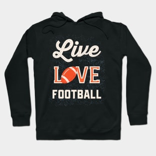 Live Love Football Hoodie